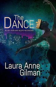 Book cover for "The Dance" by Laura Anne Gilman
