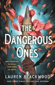Book cover for "The Dangerous Ones" by Lauren Blackwood
