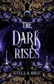 Book cover for "The Dark Rises" by Stella Brie