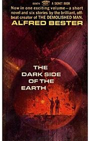 Book cover for "The Dark Side of the Earth" by Alfred Bester