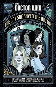 Book cover for "The Day She Saved the Doctor" by Jenny T. Colgan, Jacqueline Rayner, Dorothy Koomson, BBC Children's Books Staff & Susan Calman