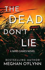 Book cover for "The Dead Don't Lie" by Meghan O'Flynn