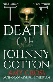 Book cover for "The Death of Johnny Cotton" by Amy Cross