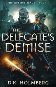 Book cover for "The Delegate's Demise" by DK Holmberg