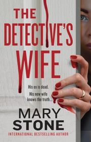 Book cover for "The Detective's Wife" by Mary Stone