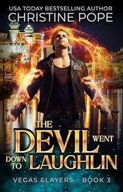 Book cover for "The Devil Went Down to Laughlin" by Christine Pope