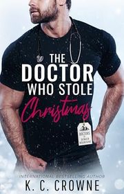 Book cover for "The Doctor Who Stole Christmas" by KC Crowne