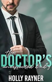 Book cover for "The Doctor's Unexpected Baby" by Holly Rayner