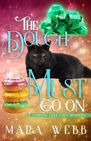 Book cover for "The Dough Must Go On" by Mara Webb