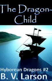 Book cover for "The Dragon-Child" by BV Larson
