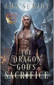Book cover for "The Dragon God's Sacrifice" by Amy Sumida