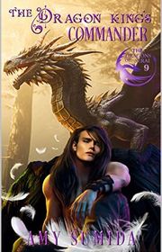 Book cover for "The Dragon King's Commander" by Amy Sumida