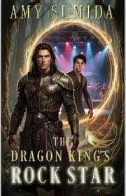 Book cover for "The Dragon King's Rock Star" by Amy Sumida