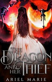 Book cover for "The Dragon and Her Thief" by Ariel Marie