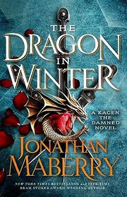 Book cover for "The Dragon in Winter" by Jonathan Maberry
