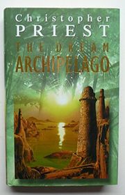 Book cover for "The Dream Archipelago" by Christopher Priest
