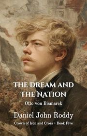 Book cover for "The Dream and the Nation" by Daniel John Roddy