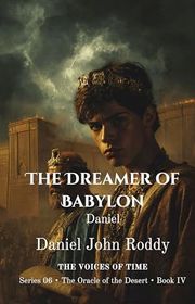 Book cover for "The Dreamer of Babylon" by Daniel John Roddy