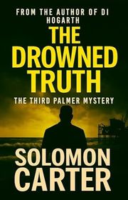 Book cover for "The Drowned Truth" by Solomon Carter