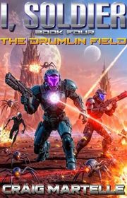 Book cover for "The Drumlin Field" by Craig Martelle