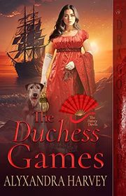 Book cover for "The Duchess Games" by Alyxandra Harvey