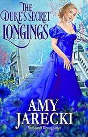 Book cover for "The Duke's Secret Longings" by Amy Jarecki