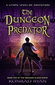 Book cover for "The Dungeon Predator" by Konrad Ryan