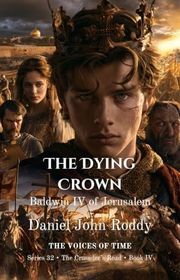 Book cover for "The Dying Crown" by Daniel John Roddy