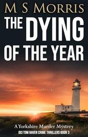 Book cover for "The Dying of the Year" by MS Morris