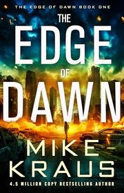 Book cover for "The Edge of Dawn" by Mike Kraus