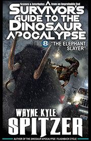 Book cover for "The Elephant Slayer" by Wayne Kyle Spitzer