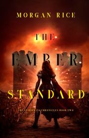 Book cover for "The Ember Standard" by Morgan Rice