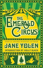Book cover for "The Emerald Circus" by Jane Yolen