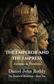 Book cover for "The Emperor and the Empress" by Daniel John Roddy