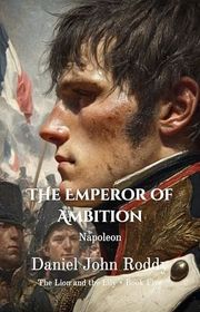 Book cover for "The Emperor of Ambition" by Daniel John Roddy