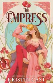 Book cover for "The Empress" by Kristin Cast