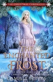 Book cover for "The Enchanted Frost" by Camille Peters