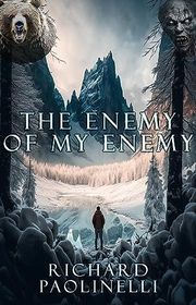 Book cover for "The Enemy Of My Enemy" by Richard Paolinelli
