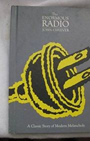 Book cover for "The Enormous Radio" by John Cheever