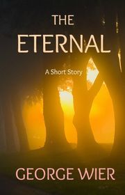 Book cover for "The Eternal" by George Wier