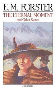 Book cover for "The Eternal Moment and Other Stories" by EM Forster