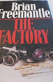 Book cover for "The Factory" by Brian Freemantle