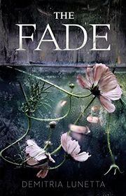 Book cover for "The Fade" by Demitria Lunetta