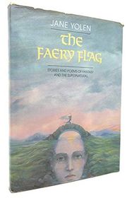 Book cover for "The Faery Flag" by Jane Yolen