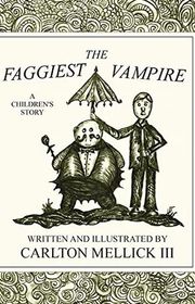 Book cover for "The Faggiest Vampire" by Carlton Mellick III