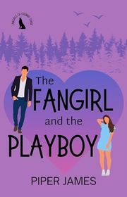 Book cover for "The Fangirl and the Playboy" by Piper James