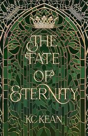 Book cover for "The Fate of Eternity" by KC Kean