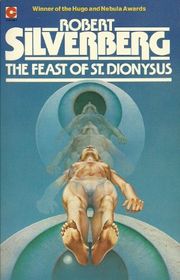 Book cover for "The Feast of St. Dionysus" by Robert Silverberg