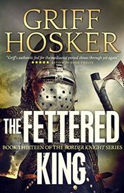 Book cover for "The Fettered King" by Griff Hosker