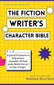 Book cover for "The Fiction Writer's Character Bible" by Melissa Bourbon Ramirez
